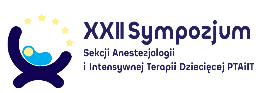 XXII Sympozjum Sekcji Anestezjologii i Intensywnej Terapii Dziecięcej PTAiIT