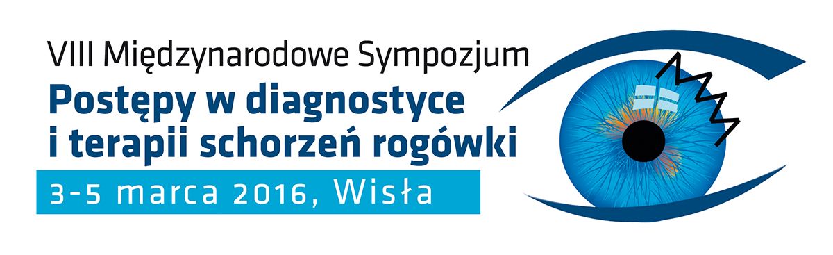 VIII Międzynarodowe Sympozjum Postępy w diagnostyce i terapii schorzeń rogówki