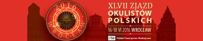 PTO – XLVII Zjazd Okulistów Polskich 2016