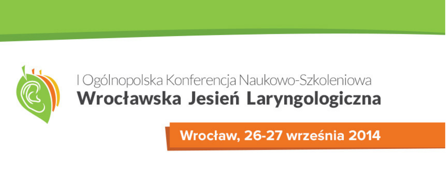 I Ogólnopolska Konferencja Naukowo-Szkoleniowa „Wrocławska Jesień Laryngologiczna